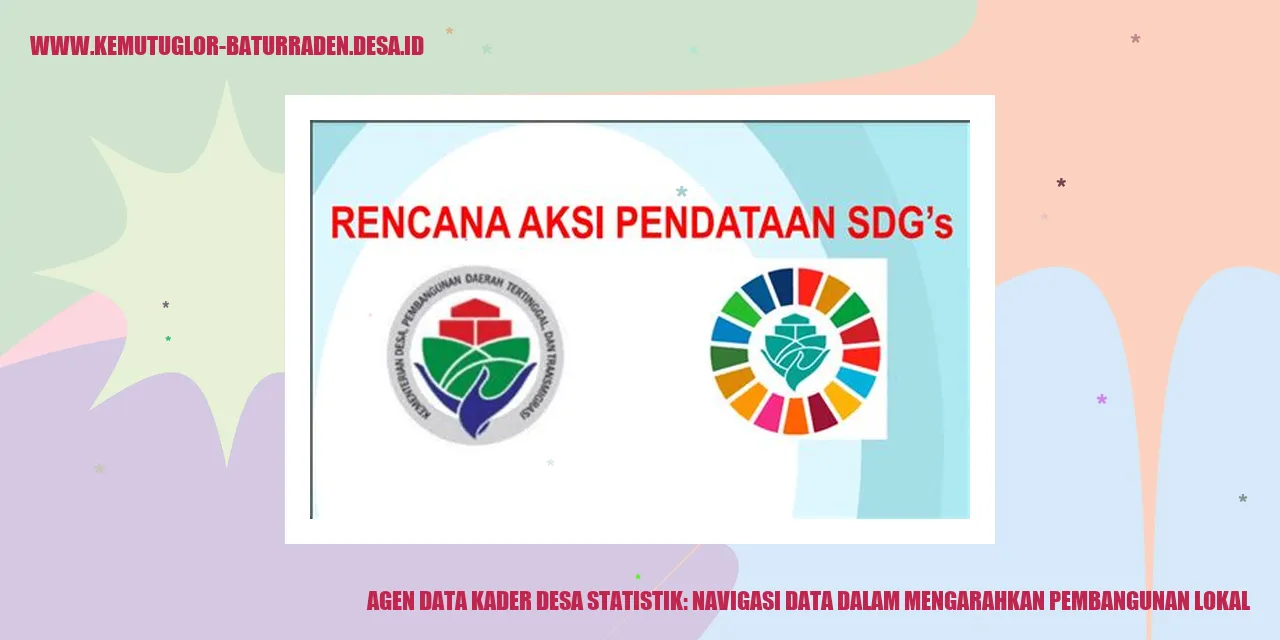 Agen Data Kader desa Statistik: Navigasi Data dalam Mengarahkan Pembangunan Lokal