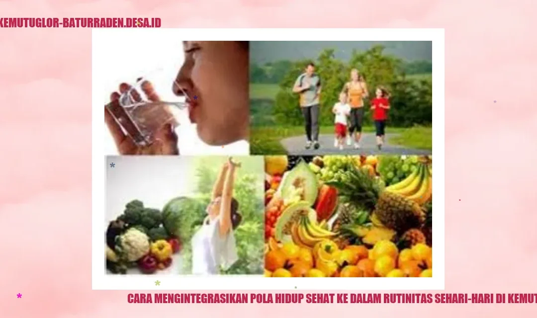 Cara Hidup Sehat di Kemutug Lor