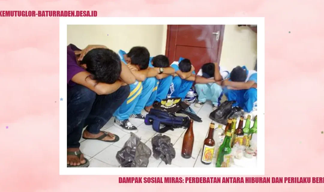 Dampak Sosial Miras: Perdebatan Antara Hiburan dan Perilaku Berbahaya