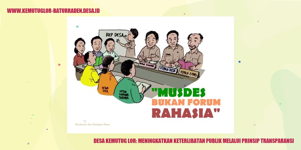 Desa Kemutug Lor: Meningkatkan Keterlibatan Publik Melalui Prinsip Transparansi