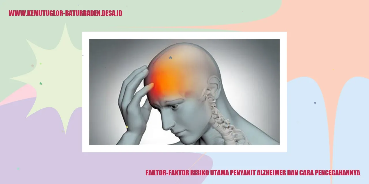 Faktor-faktor Risiko Utama Penyakit Alzheimer dan Cara Pencegahannya