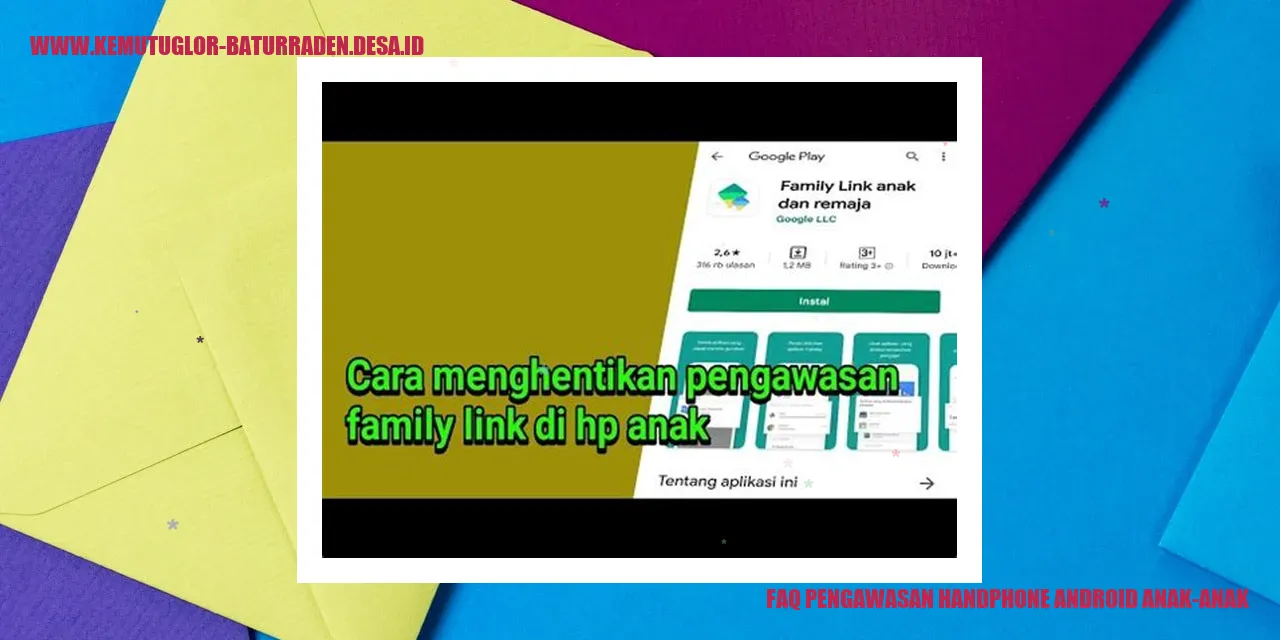 Pengawasan Handphone Android Anak-anak