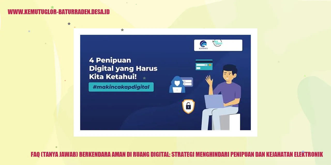 Strategi Menghindari Penipuan dan Kejahatan Elektronik