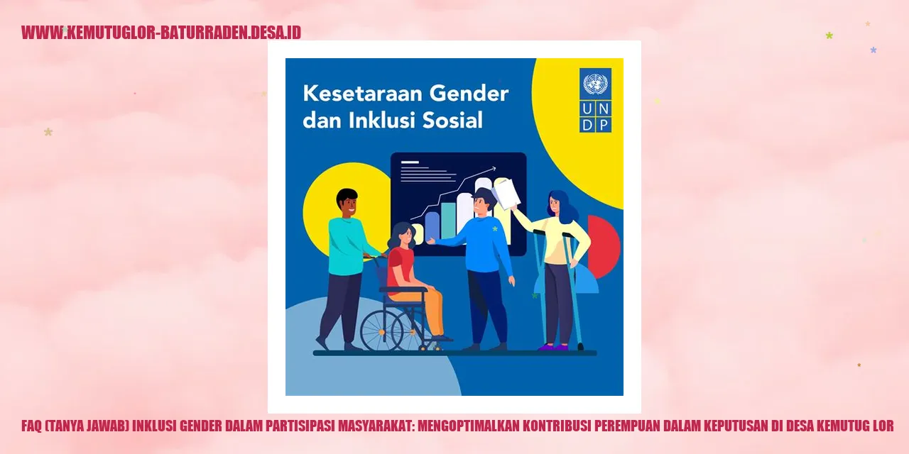 Tanya Jawab Inklusi Gender dalam Partisipasi Masyarakat
