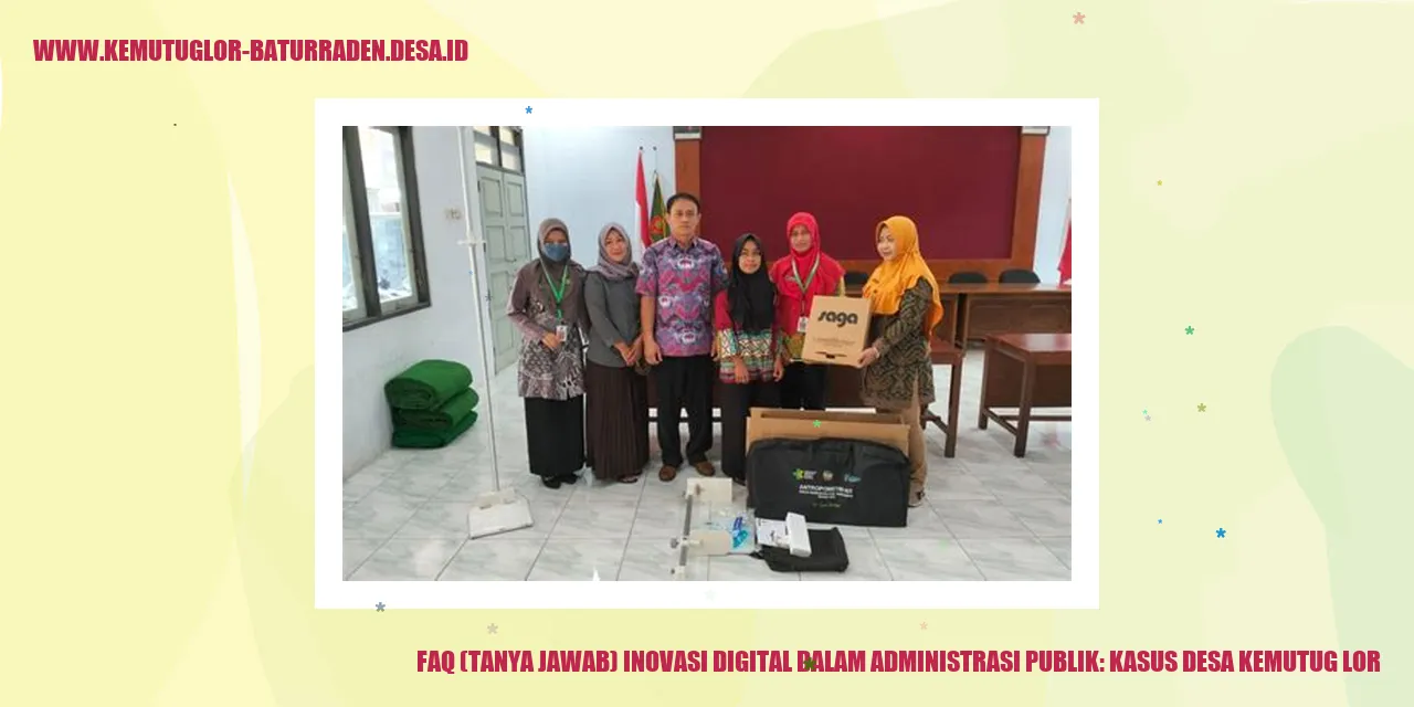 FAQ (Tanya Jawab) Inovasi Digital dalam Administrasi Publik: Kasus Desa Kemutug Lor