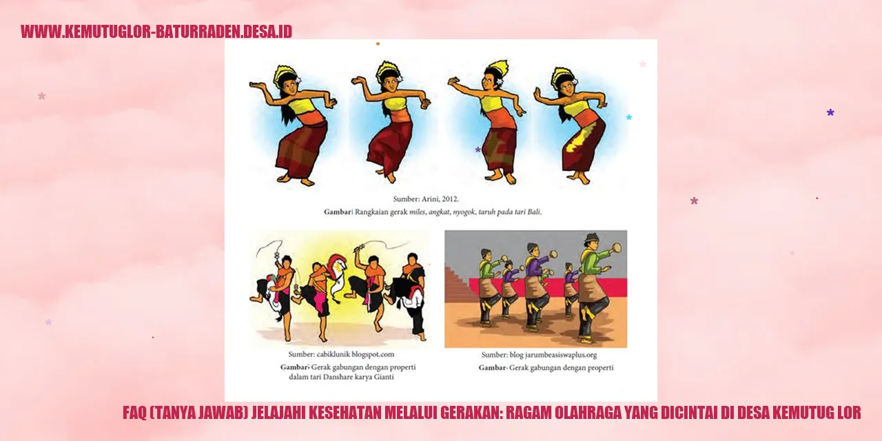 FAQ (Tanya Jawab) Jelajahi Kesehatan melalui Gerakan: Ragam Olahraga yang Dicintai di desa kemutug lor