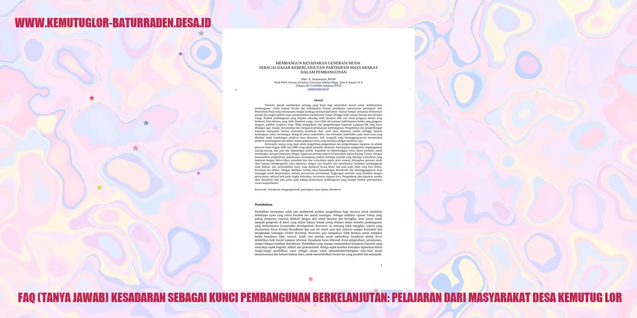 FAQ (Tanya Jawab) Kesadaran sebagai Kunci Pembangunan Berkelanjutan: Pelajaran dari Masyarakat desa kemutug lor
