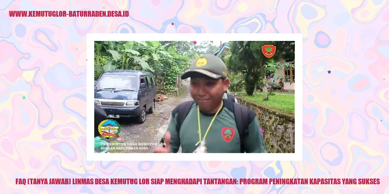 FAQ (Tanya Jawab) Linmas Desa Kemutug Lor Siap Menghadapi Tantangan