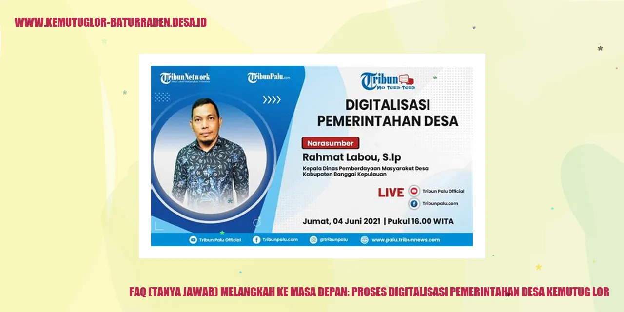 FAQ (Tanya Jawab) Melangkah ke Masa Depan: Proses Digitalisasi Pemerintahan desa kemutug lor