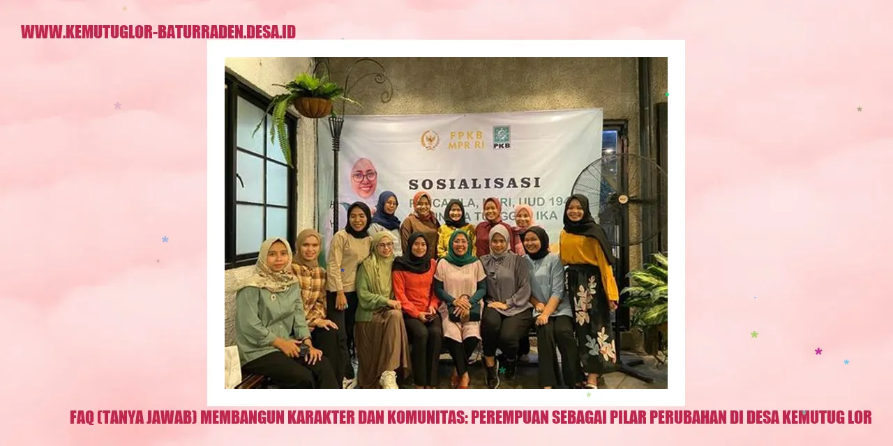Gambar FAQ (Tanya Jawab) Membangun Karakter dan Komunitas: Perempuan sebagai Pilar Perubahan di desa kemutug lor