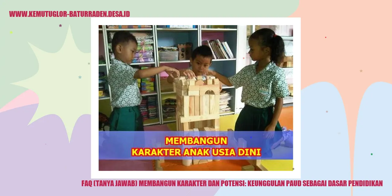 Membangun Karakter dan Potensi: Keunggulan PAUD sebagai Dasar Pendidikan