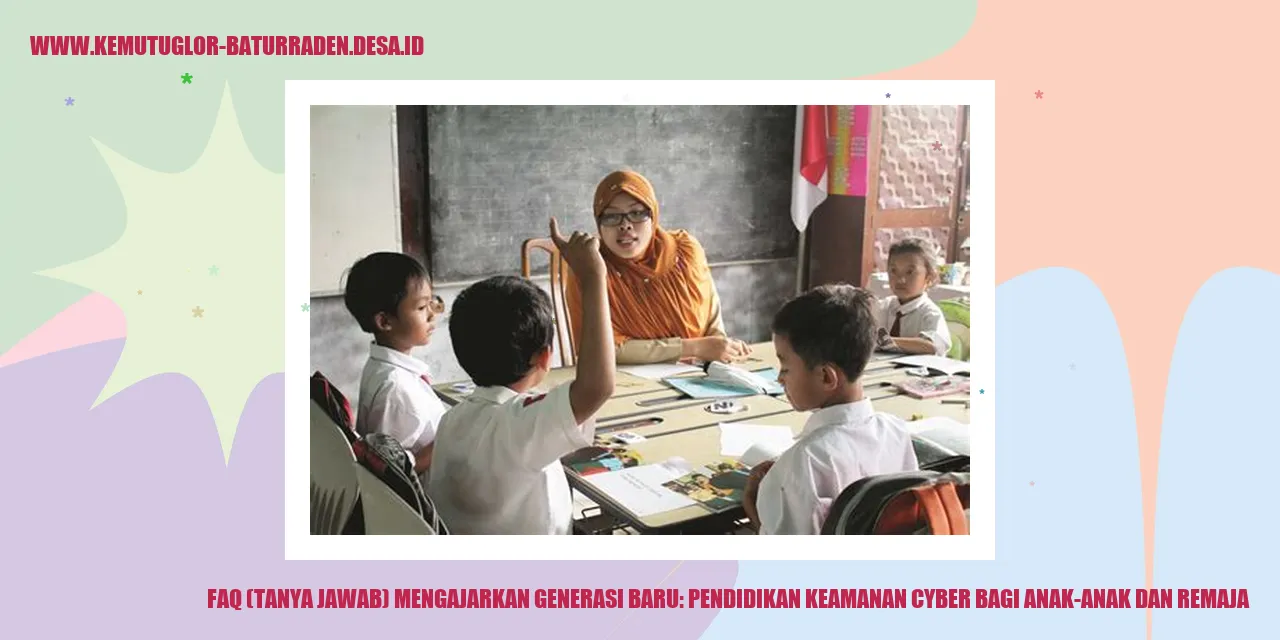 Gambar terkait: FAQ (Tanya Jawab) Mengajarkan Generasi Baru: Pendidikan Keamanan Cyber bagi Anak-Anak dan Remaja