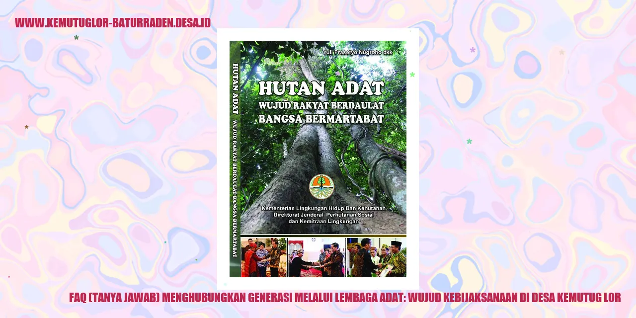 FAQ (Tanya Jawab) Menghubungkan Generasi Melalui Lembaga Adat: Wujud Kebijaksanaan di desa Kemutug Lor