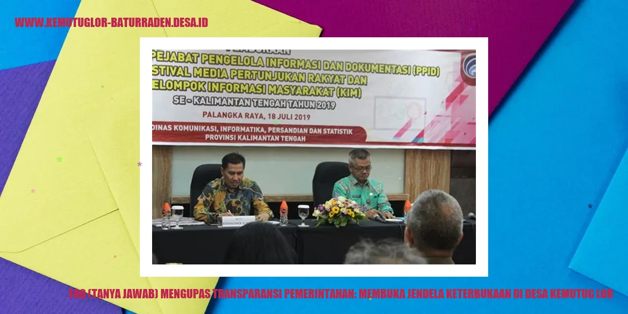 FAQ (Tanya Jawab) Mengungkap Transparansi Pemerintahan: Membuka Jendela Keterbukaan di desa Kemutug Lor