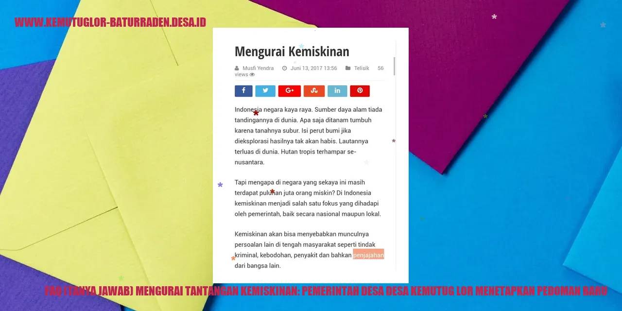 FAQ (Tanya Jawab) Mengurai Tantangan Kemiskinan: Pemerintah Desa Kemutug Lor Menetapkan Pedoman Baru