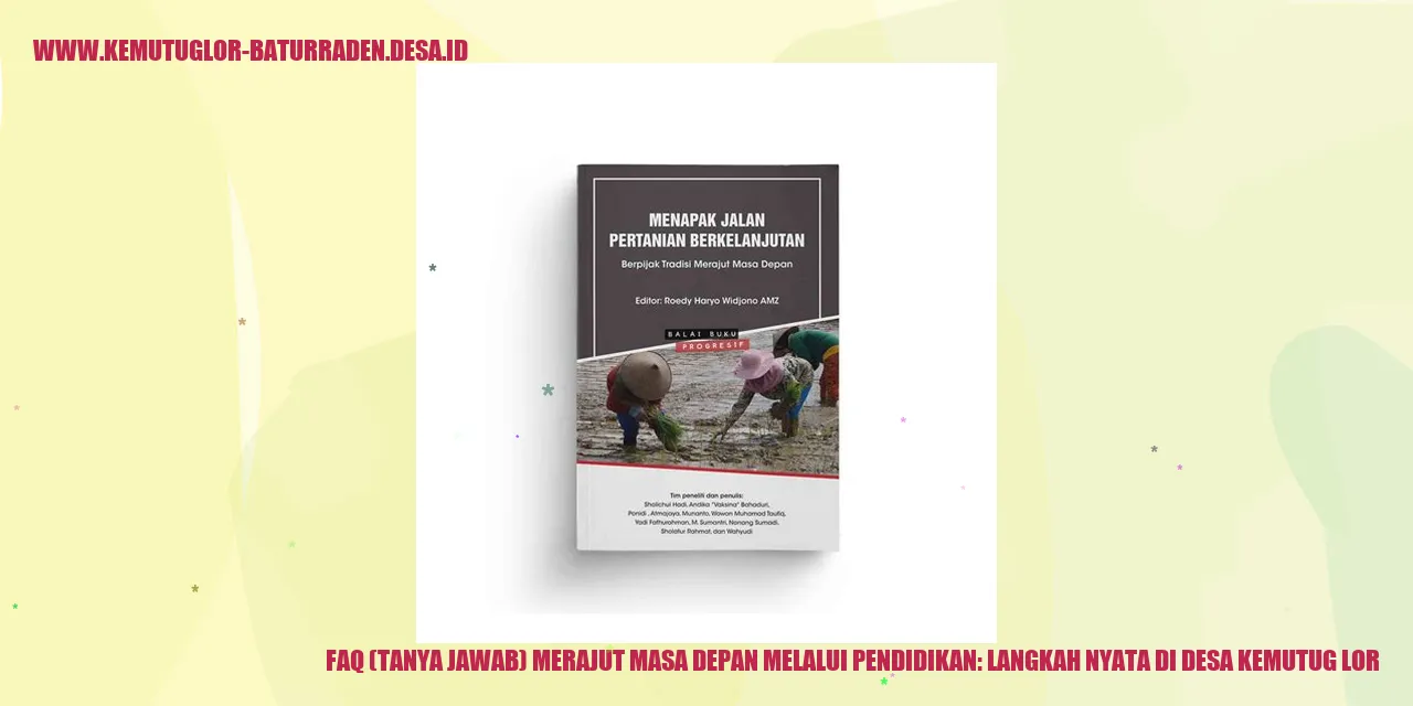FAQ (Tanya Jawab) Merajut Masa Depan Melalui Pendidikan