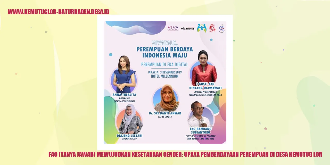 FAQ (Tanya Jawab) Mewujudkan Kesetaraan Gender: Upaya Pemberdayaan Perempuan di desa kemutug lor