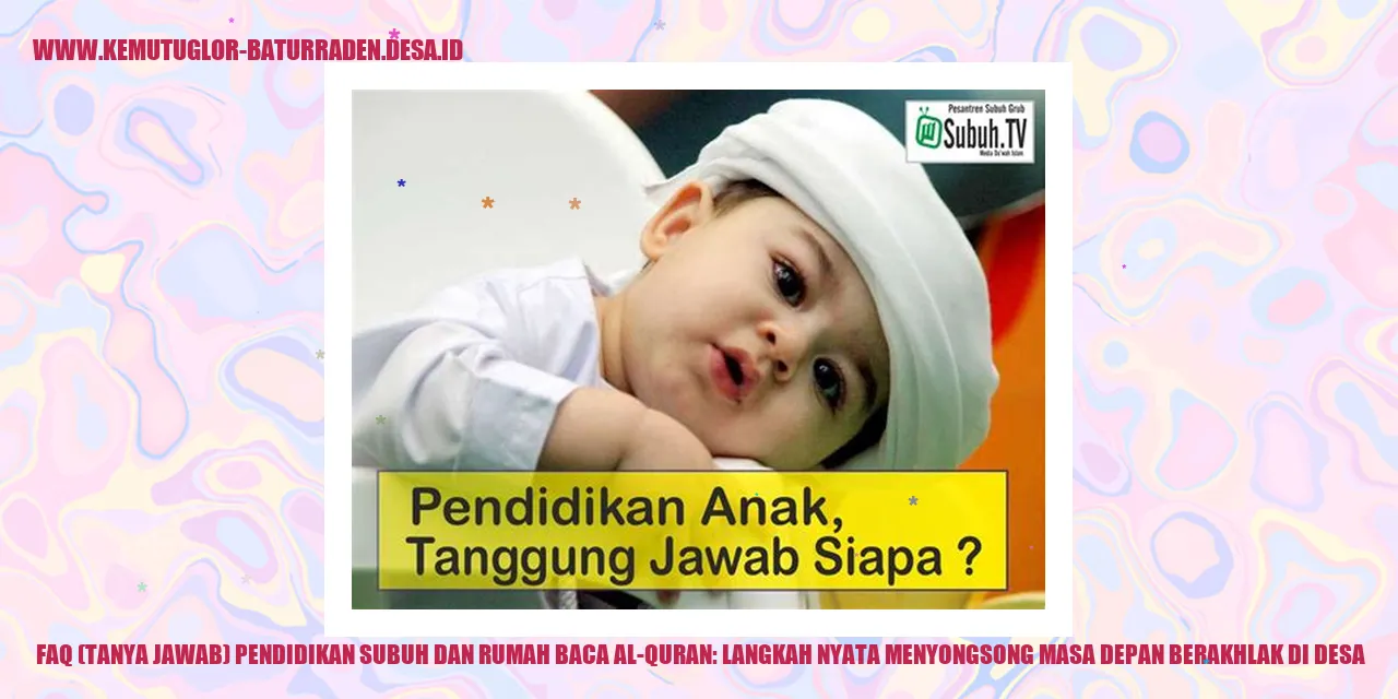 Gambar FAQ Pendidikan Subuh dan Rumah Baca Al-Quran