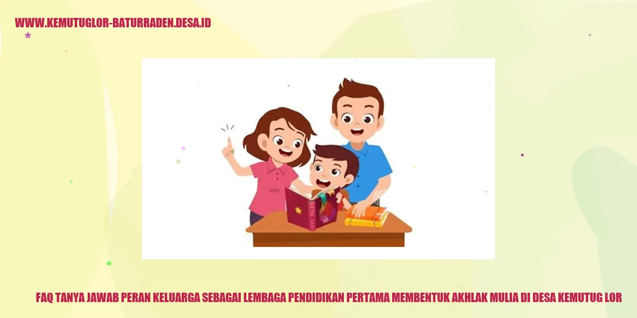 Peran Keluarga sebagai Lembaga Pendidikan Pertama
