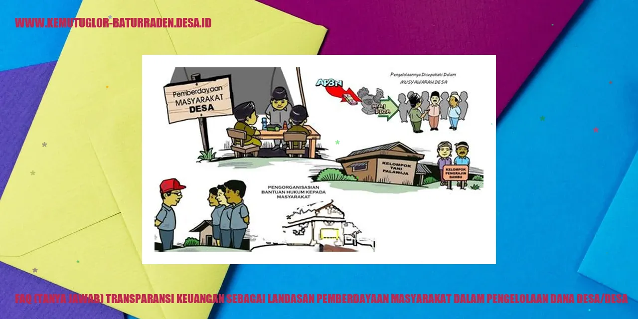 Gambar FAQ (Tanya Jawab) Transparansi Keuangan sebagai Landasan Pemberdayaan Masyarakat dalam Pengelolaan Dana Desa/desa