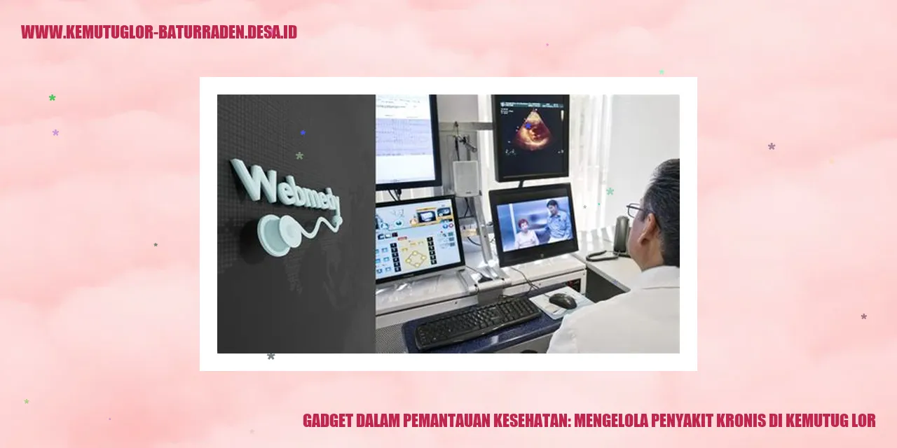 Gadget dalam Pemantauan Kesehatan: Mengelola Penyakit Kronis di Kemutug Lor