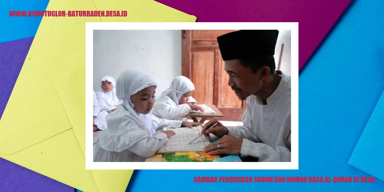 Gambar tentang Pendidikan Subuh dan Rumah Baca Al-Quran