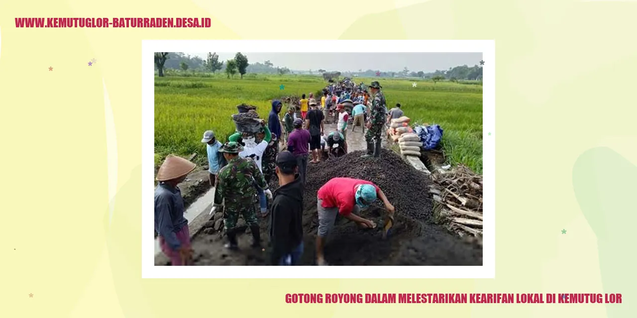 Gotong Royong dalam Melestarikan Kearifan Lokal di Kemutug Lor