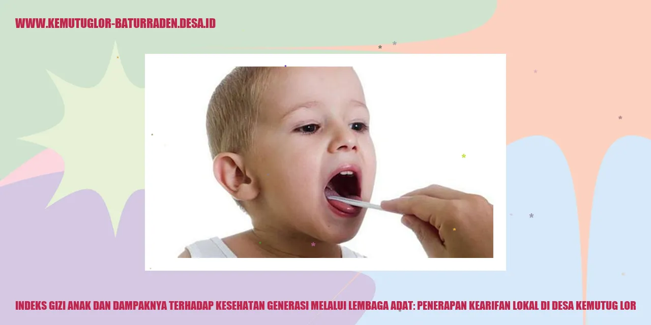 Indeks Gizi Anak dan Dampaknya terhadap Kesehatan Generasi Melalui Lembaga Adat: Penerapan Kearifan Lokal di desa kemutug lor
