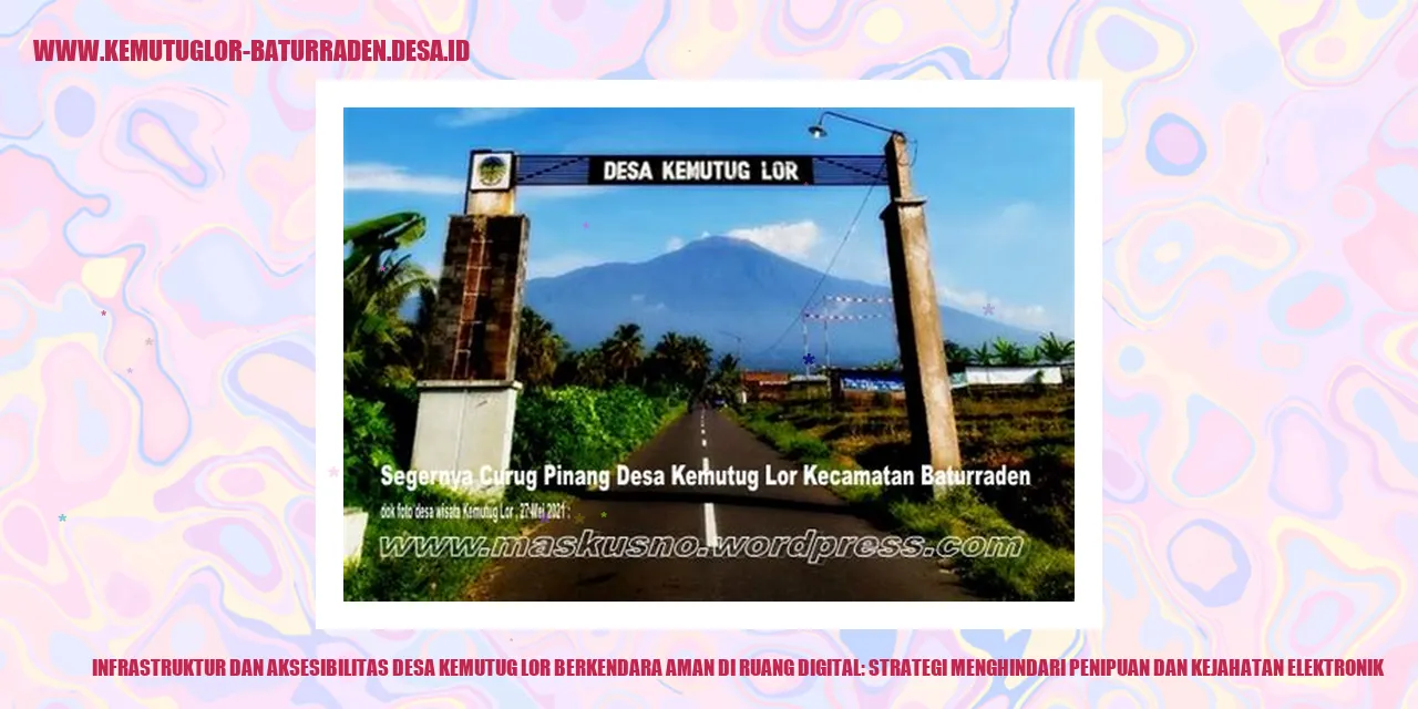 Grafik Infrastruktur dan Aksesibilitas Desa Kemutug Lor Berkendara Aman di Ruang Digital