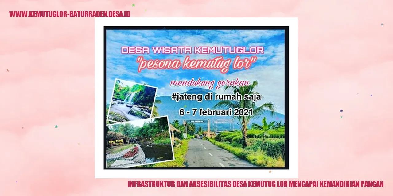 Infrastruktur dan Aksesibilitas Desa Kemutug Lor Mencapai Kemandirian Pangan