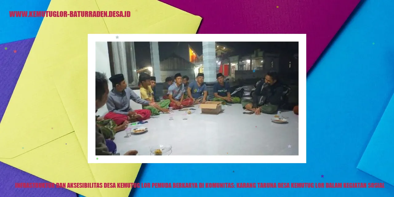 Infrastruktur dan Aksesibilitas Desa Kemutug Lor