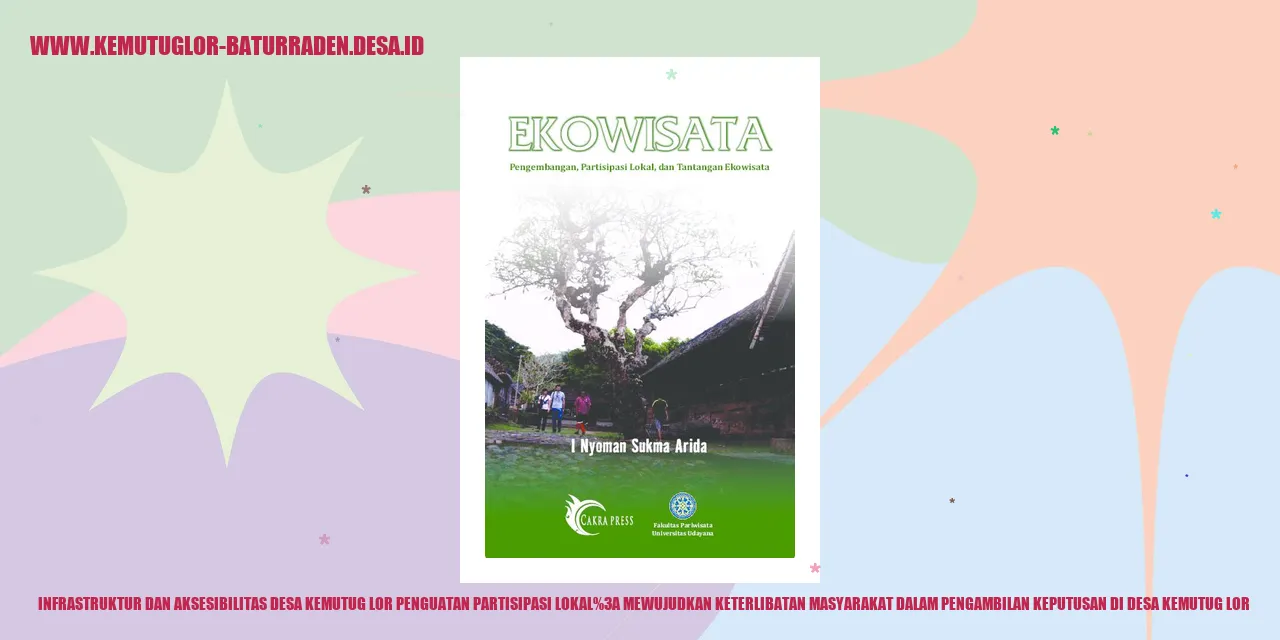 Infrastruktur dan Aksesibilitas Desa Kemutug Lor