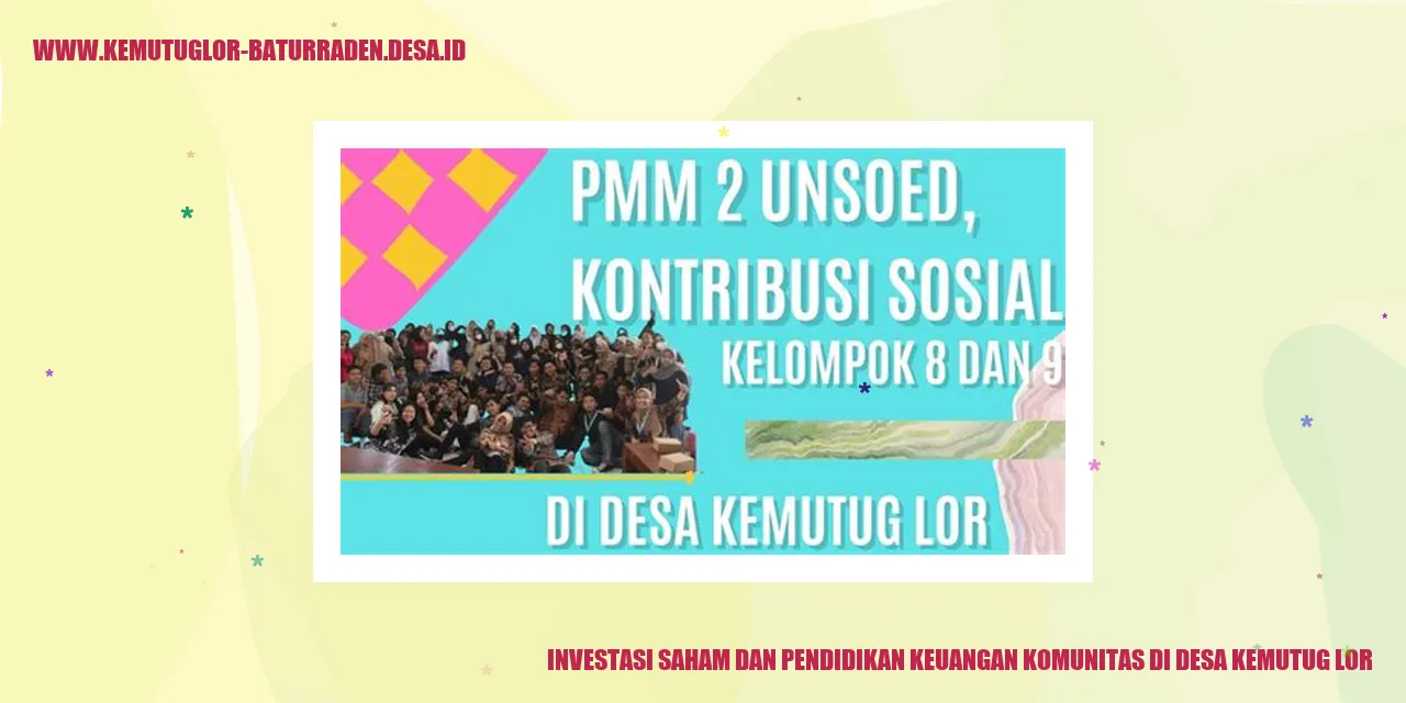 Investasi Saham dan Pendidikan Keuangan Komunitas di Desa Kemutug Lor