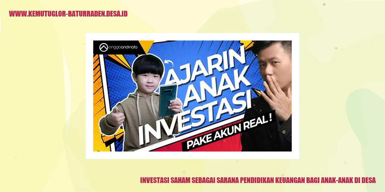 Investasi Saham sebagai Sarana Pendidikan Keuangan bagi Anak-anak di Desa
