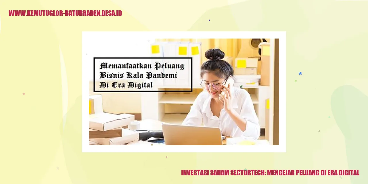 Investasi Saham Sectortech: Mengejar Peluang di Era Digital