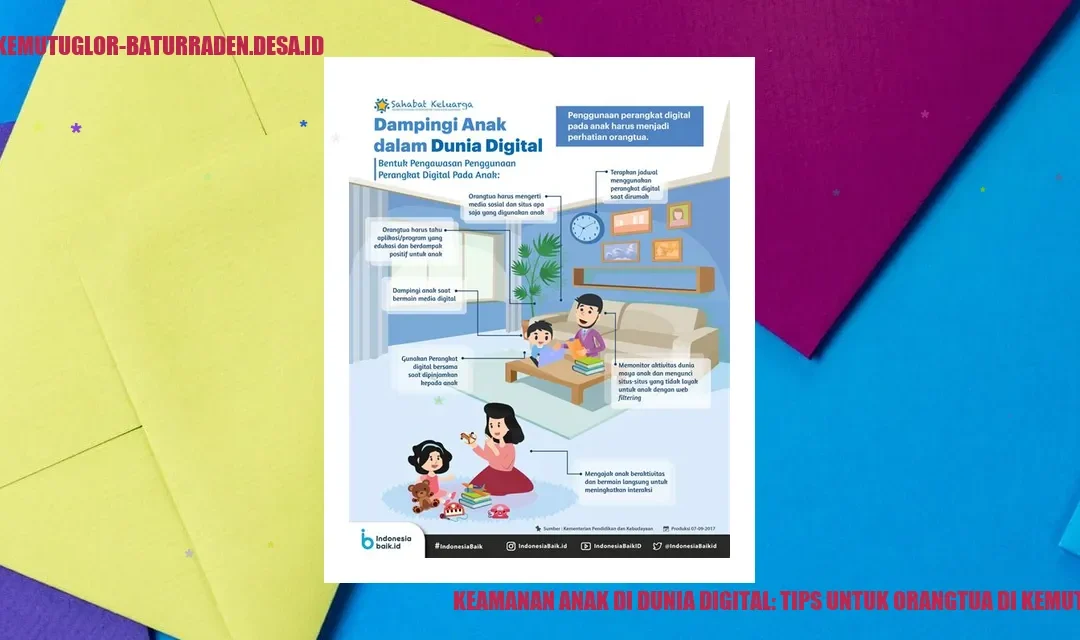 Keamanan Anak di Dunia Digital: Tips untuk Orangtua di Kemutug Lor