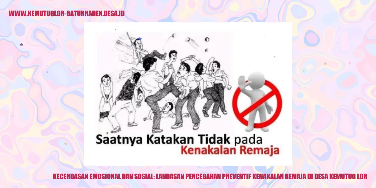 Kecerdasan Emosional dan Sosial: Landasan Pencegahan Preventif Kenakalan Remaja di Desa Kemutug Lor