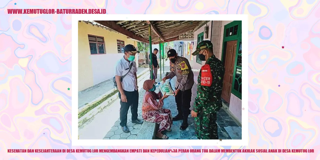 Kesehatan dan Kesejahteraan di Desa Kemutug Lor Mengembangkan Empati dan Kepedulian
