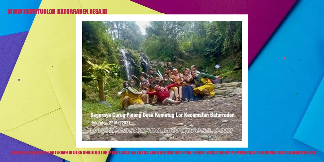 Kesehatan dan Kesejahteraan di Desa Kemutug Lor Merayakan Masa Tua yang Bermakna: Peran Senam Lansia dalam Memperkaya Kehidupan di desa kemutug lor