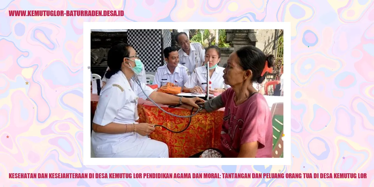 Kesehatan dan Kesejahteraan di Desa Kemutug Lor