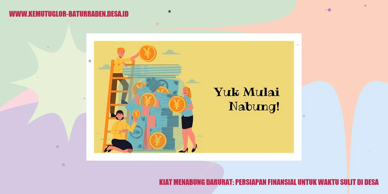 Kiat Menabung Darurat: Persiapan Finansial untuk Waktu Sulit di Desa