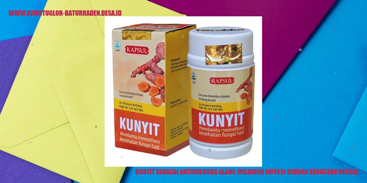 Kunyit sebagai Antimikroba Alami: Melawan Infeksi dengan Kekuatan Herbal