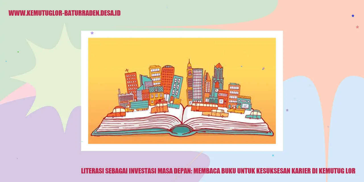 Literasi sebagai Investasi Masa Depan: Membaca Buku untuk Kesuksesan Karier di Kemutug Lor
