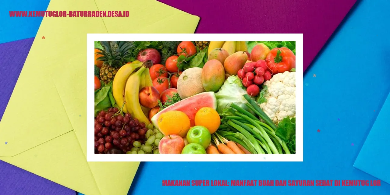 Buah dan Sayuran Lokal di Kemutug Lor