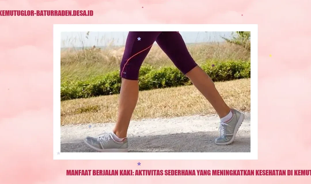 Manfaat Berjalan Kaki: Aktivitas Sederhana yang Meningkatkan Kesehatan di Kemutug Lor