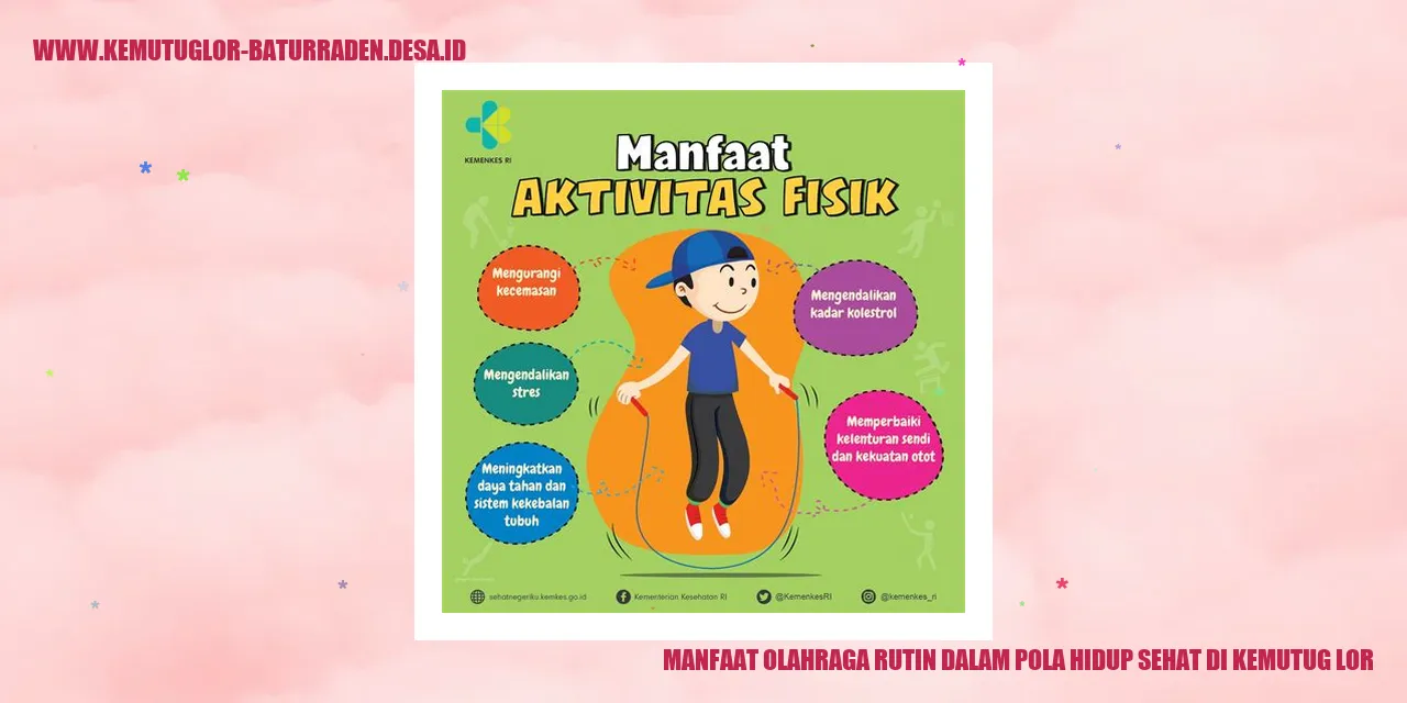 Manfaat Olahraga Rutin dalam Pola Hidup Sehat di Kemutug Lor