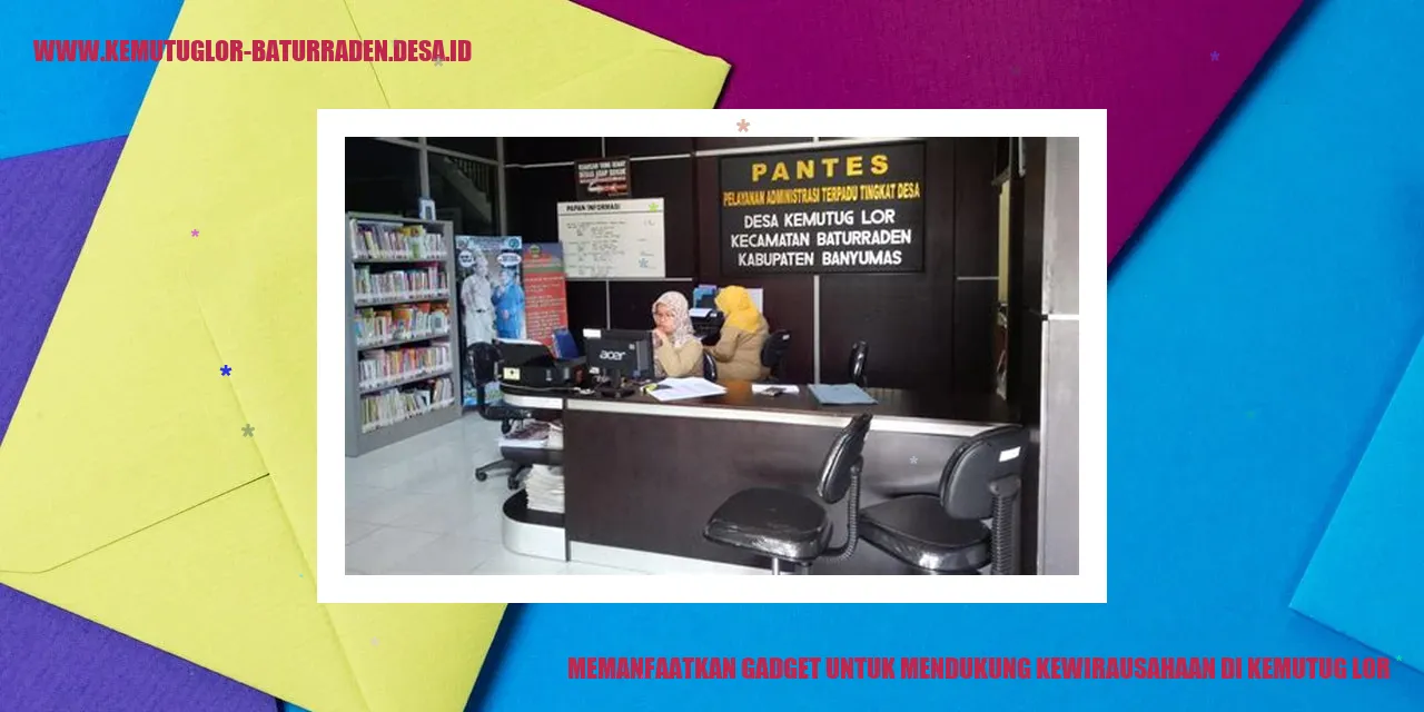 Memanfaatkan Gadget untuk Mendukung Kewirausahaan di Kemutug Lor