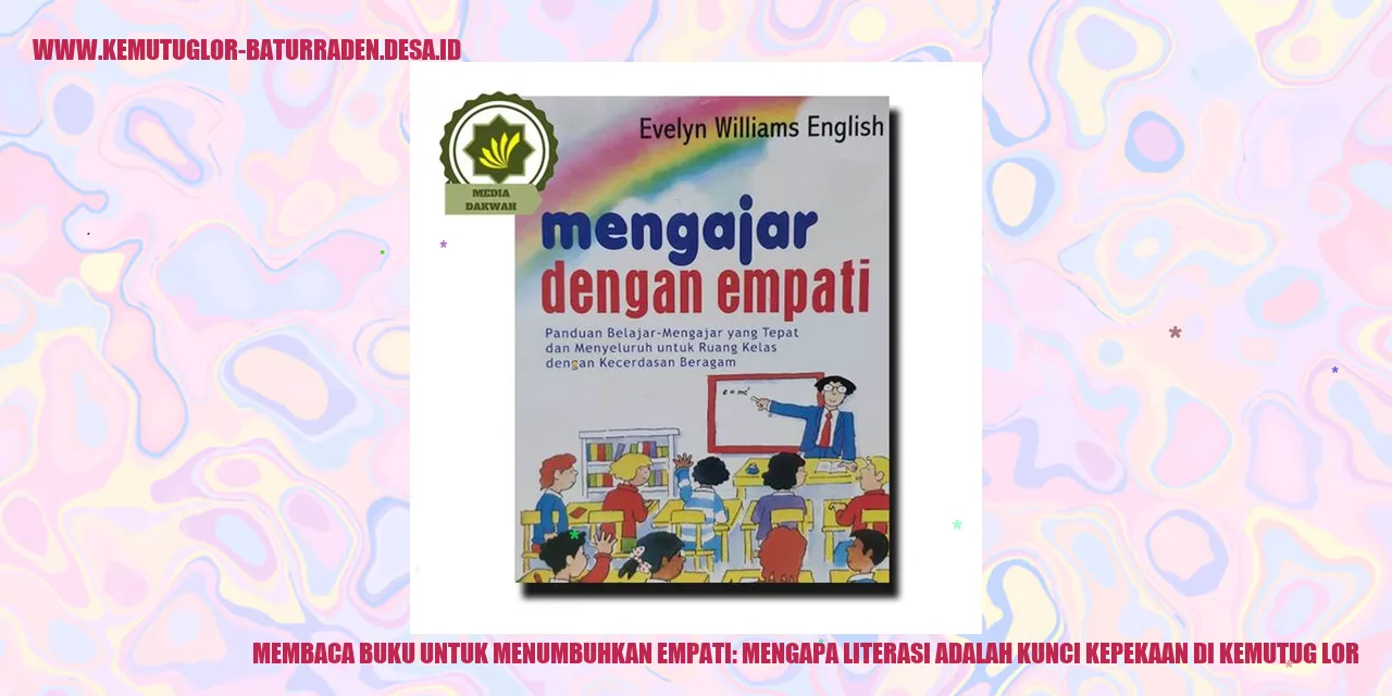 Membaca Buku untuk Menumbuhkan Empati: Mengapa Literasi adalah Kunci Kepekaan di Kemutug Lor