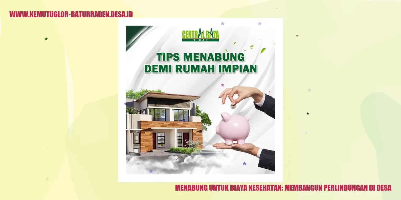 Menabung untuk Biaya Kesehatan: Membangun Perlindungan di Desa