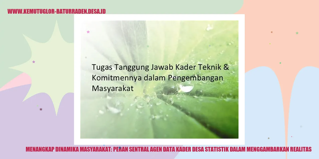 Menangkap Dinamika Masyarakat: Peran Sentral Agen Data Kader desa Statistik dalam Menggambarkan Realitas